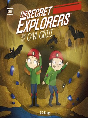 cover image of The Secret Explorers and the Cave Crisis